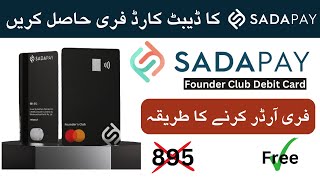 How to Order sadapay master debit card for free  Get free sadapay founder clubdebit card [upl. by Nivlem]