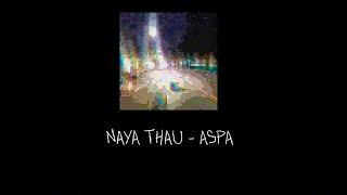 NAYA THAU  ASPA🇳🇵 PROD meezzyonthebeat [upl. by Woehick942]