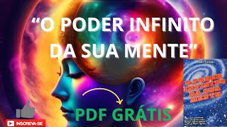 quotO Poder Infinito da Sua Mente PDF Grátis e Completo quotO Poder Infinito da Sua Mente PDF Grátis [upl. by Siro]