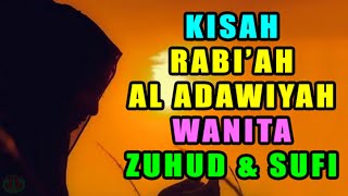 KISAH RABIAH AL ADAWIYAH [upl. by Baniaz]