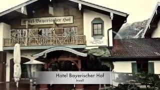 Inzell  Oberbayern │ Hotel Bayerischer Hof [upl. by Kingsley]