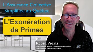 LExonération de primes pour une personne invalide assurance collective [upl. by Naoma]