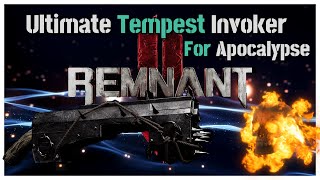 Unleash Chaos With The Ultimate Tempest Invoker Build For Apocalypse Remnant 2 [upl. by Markman813]