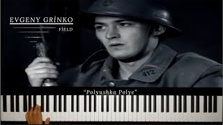 Evgeny Grinko  Field “Polyushka Polye”  Piano Cover [upl. by Moneta]