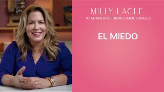 El Miedo  SANANDO HERIDAS EMOCIONALES CON MILLY [upl. by Mellie320]