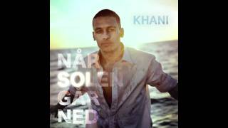 Khani  Når Solen Går Ned Officiel Single [upl. by Ytsirc]