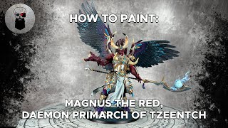 Contrast How to Paint Magnus The Red Daemon Primarch of Tzeentch [upl. by Fausta]