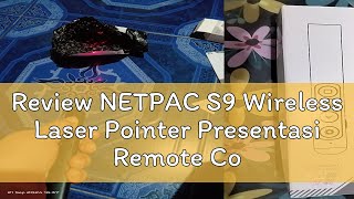 Review NETPAC S9 Wireless Laser Pointer Presentasi Remote Control laser Pen Merah 200M USB Embedded [upl. by Zed]