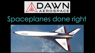 Dawn Aerospace  Spaceplanes done right [upl. by Allisirp]