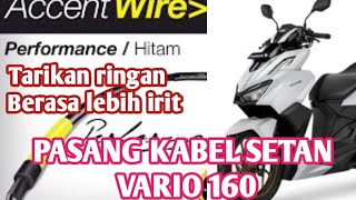 Pasang kabel accentwire kabel setan di vario 160 trending kabelsetan vario160 trending [upl. by Tortosa]