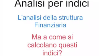 Analisi finanziaria con indici 02 [upl. by Rosene337]