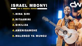 Israel Mbonyi Top 5 swahili songs 2024 Israel Mbonyi best songs 2024 [upl. by Revart]