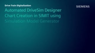 Automated DriveSim Designer Chart Creation in SIMIT using Simulation Model Generator [upl. by Murphy]