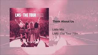 Little Mix  Think About Us LM5 The Tour Film [upl. by Sergio]