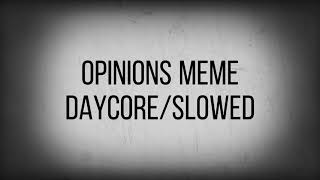 Opinions meme daycoreslowed Daycore by daycore tv [upl. by Yendroc773]