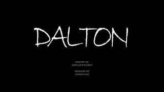 Dalton Documentary Teaser [upl. by Anilak151]