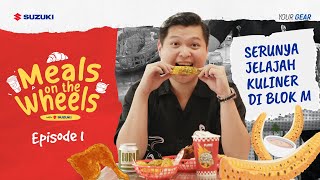 Meals on the Wheels  Episode 1 Serunya Jelajah Kuliner di Blok M [upl. by Waldo647]