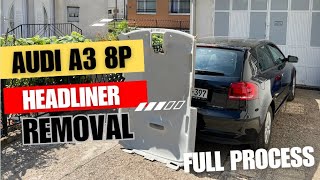 Audi A3 8P HEADLINER removal Full PROCESS [upl. by Jariah]