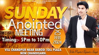 PROPHET BAJINDER SINGH MINISTRY 25 FEB SUNDAY EVENING CHURCH NEW CHANDIGARH MEETING LIVE [upl. by Hniht637]