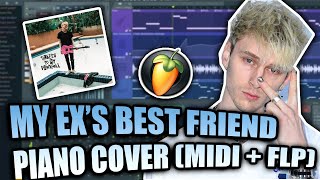 Machine Gun Kelly  my exs best friend MIDI  FLP FL Studio Piano Tutorial  Cover [upl. by Liebowitz]