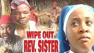 WIPE OUT REV SISTER Acrimony CHIWETALU AGU CHINELO NDIGWE PETE EDOCHIE NOLLYWOOD CLASSIC MOVIE [upl. by Friedberg]