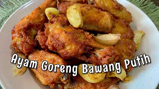 Ayam Goreng Bawang Putih  RESEPI MUDAH amp SEDAP [upl. by Gemina]