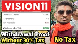 vision11 withdrawal without tds  no tax cut in my withdrawal  vision 11 se paisa kaise nikale [upl. by Asiilanna]