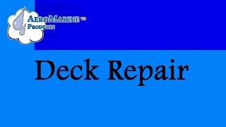 How to Repair a Boat Deck by AeroMarine Products [upl. by Alleira]