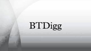 BTDigg [upl. by Oirrad]