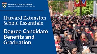 Harvard Essentials Degree Candidate Benefits and Graduation [upl. by Haeluj]