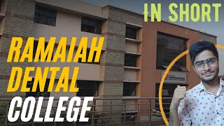 Ramaiah Dental College  College Review in Short [upl. by Yendis]