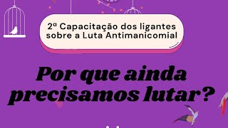 2a Capacitação dos ligantes sobre a Luta Antimanicomial [upl. by Anitnoc269]