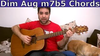 Finally Understanding Chords dim aug m7b5 amp dim7 Chords  Guitar Lesson Tutorial [upl. by Ciapha]