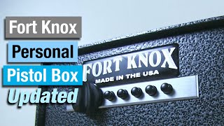 Fort Knox Personal Pistol Box Updated amp Approved [upl. by Afra]