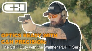 CampH Optics Ready Series Episode 1 Walther PDP F Series and the CampH DUTY Optic [upl. by Siloam782]