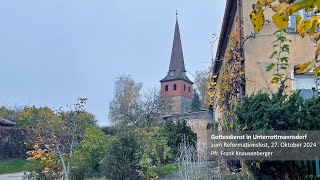 Gottesdienst zum Reformationsfest 27102024 aus Unterrottmannsdorf [upl. by Elianora]