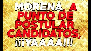 EN UNOS DIAS YA HAY CANDIDATOS DE MORENA PARA 2018 [upl. by Newmann]