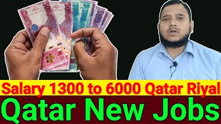 Qatar New Jobs Salary 1300 to 6000 Qatar Riyal  Qatar Job Vacancy 2024  Gulf Xpert New Jobs 2024 [upl. by Adnelg]