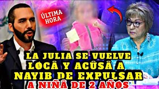 BOMBAZO NAYIB BUKELE SABE QUE JULIA EVELIN PASO LOS LIMITES ACUS4 DE SACAR NIñA DE 2 AñOS DEL PAIS [upl. by Noreht]