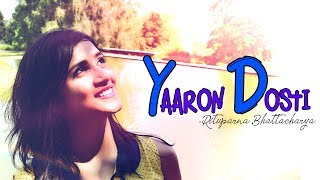 Yaaron Dosti  Female Cover Version  KK  Friendship Day Song 2020  Friendship Day Special Song [upl. by Lipinski]