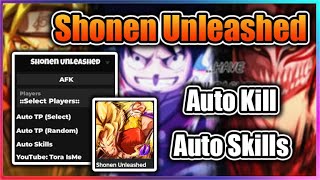 🔥NEW Shonen Unleashed Script  Auto Kill Player  Auto Skills [upl. by Ylera]