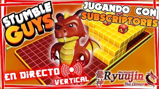 🔴📱JUGANDO CON SUSCRIPTORES  STUMBLE GUYS DIRECTO VERTICAL❤️🐉 [upl. by Naehgem]