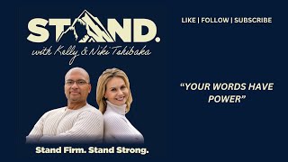 Your Words Have Power Stewarding Your Influence on STAND podcast StandShow [upl. by Lael]