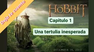 El Hobbit Capitulo 1 Una tertulia inesperada  Audiolibro [upl. by Kannry]