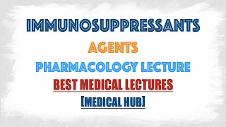 Immunosuppressants Agents  Pharmacology Drugs Series [upl. by Nylorac]