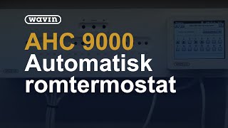 AHC 9000  Automatisk justering av romtermostat  Wavin [upl. by Jillie319]