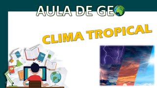 CLIMA TROPICAL no BRASIL  QUESTÕES  PAPO DE GE🌎 [upl. by Joshuah]