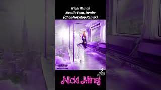 Nicki Minaj 21 Needle Feat Drake ChopNotSlopRemix Pink Friday 2Gag City Deluxe [upl. by Lindsy]