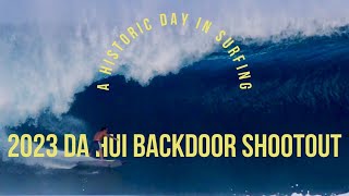 HISTORIC DAY AT PIPELINE  DA HUI BACKDOOR SHOOTOUT 2023 [upl. by Lark]