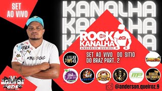 SET SITIO DO BRAZ PARTE 02 DJ KANALHAmp3 [upl. by Argus]